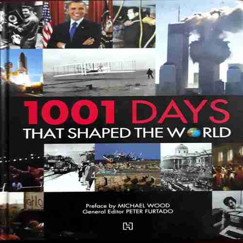 1001 Days that shaped the world( Knowledge book)