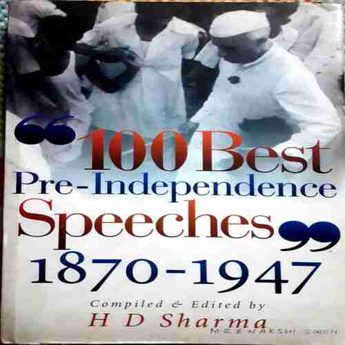 100 Best Pre Independence Speeches