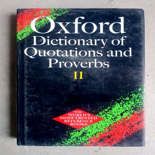 Oxford Dictionary of Quotations and Proverbs