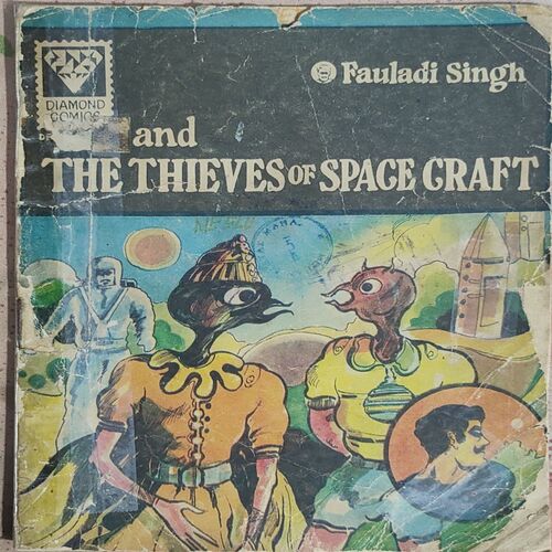 Fauladi Singh And The Thieves Of Space Craft .