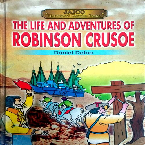 The Life And Adventures Of Robinson Crusoe