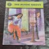 The Magic Grove .
