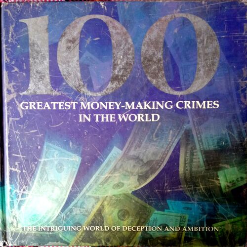 Greatest Money Making Crimes