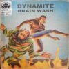 Dynamite Brain Wash