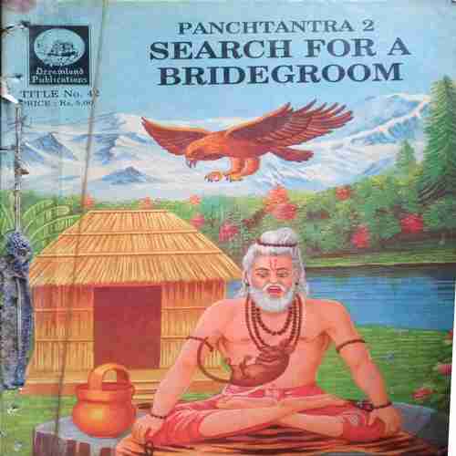 Pachtantrya-2 Search Fora Bridegroom /Pachtantrya-3 The Clever Hare /Pachtantrya-4 The Three Cheats /Pachtantrya-5 The Far - Sighted Swan / Pachtantrya-6 The Cursed Snake .