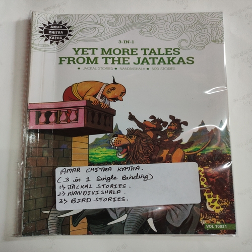 ( 3 In  Single Binding ) :- Yet More Tales From The Jatakas . [ 1.) Jackal Stories , 2.) Nandivishala And 3.) Bird Stories ].