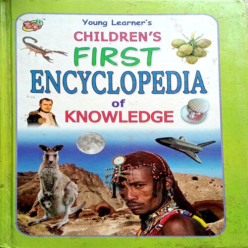 Children's First Encyclopedia Of Knowledge