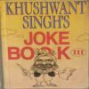 Khushwant Singhs  ( Joke Book)