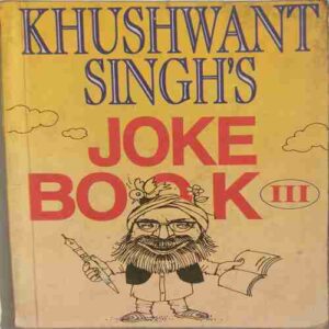 Khushwant Singhs  ( Joke Book)