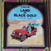 TINTIN LAND OF BLACK GOLD