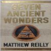 Seven Ancient Wonders (By Matthew Reilly)