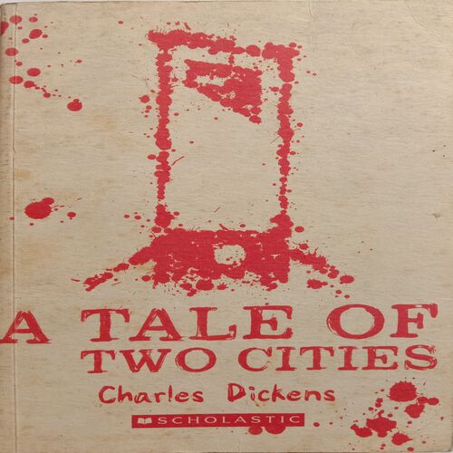 A Tale Of Two Cities (By Charles Dickens)