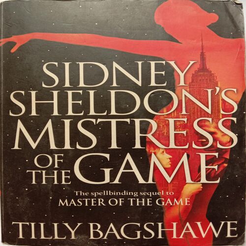 Sidney Sheldon's Mistress Of The Game (By Tilly Bagshawe)