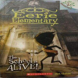 Eerie Elementary- The School is Alive! (By Jack Chabert)
