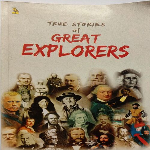 True Stories Of Great Explorers