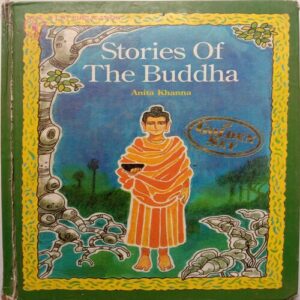 Stories Of The Buddha (By Anita Khanna)