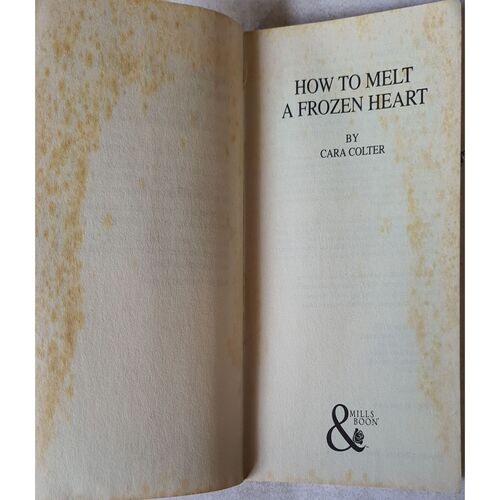 How To Melt A Frozen Heart ( By Cara Colter )
