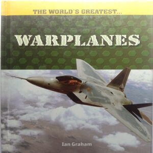 The World's Greatest... Warplanes (By Ian Graham)