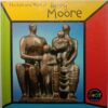 The Life And Work Of  Henry Moore (Sean Connolly)
