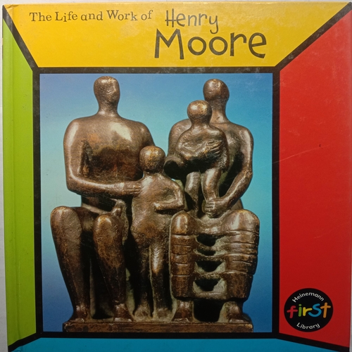 The Life And Work Of  Henry Moore (Sean Connolly)