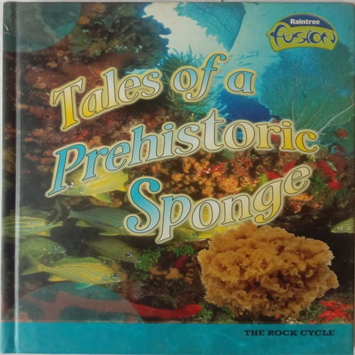 Tales Of The Prehistoric Sponge (By Clay Cryute)