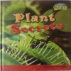 Plants Secrets (By Anna Claybourne)