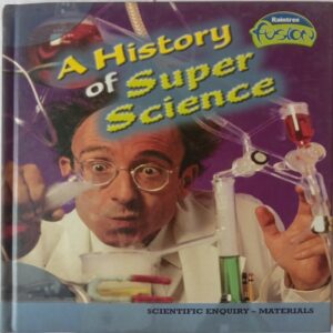 A History Of Super Science (By Andrew Solway)