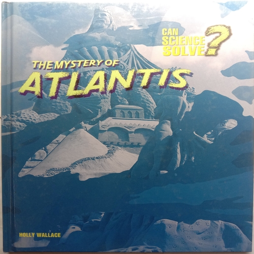 The Mystery Of Atlantis (By Holly Wallace)