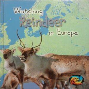 Watching Reindeer in Europe (By Elizabeth Miles)