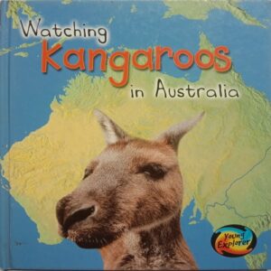 Watching Kangaroos in Australia (BY Louise and Richard Spilsbury)