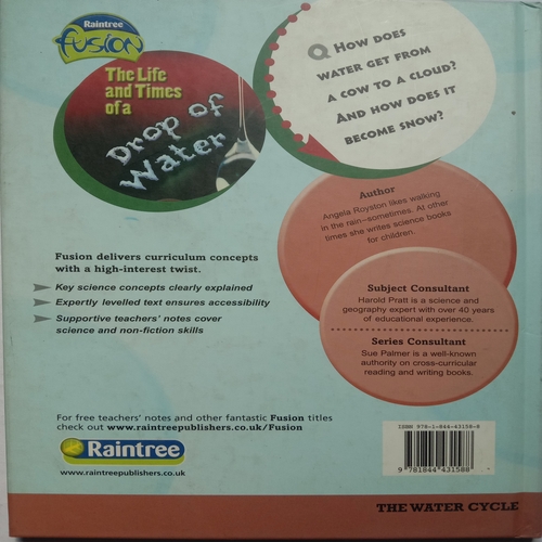 The Life And Times Of A Drop Of Water ( By Angela Royston )