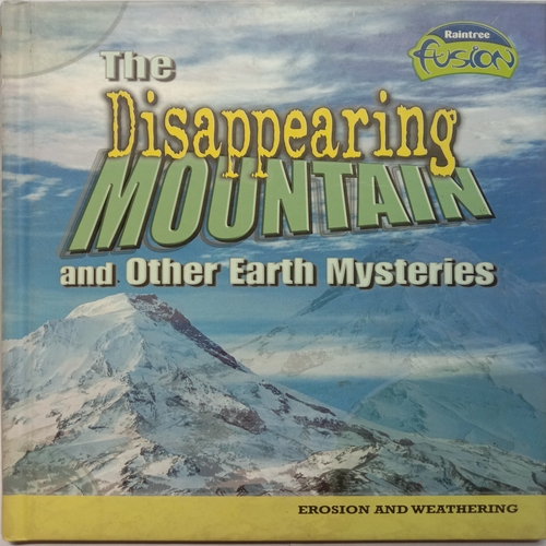 The Disappearing Mountain (By Louise and Richard Spilsbury)