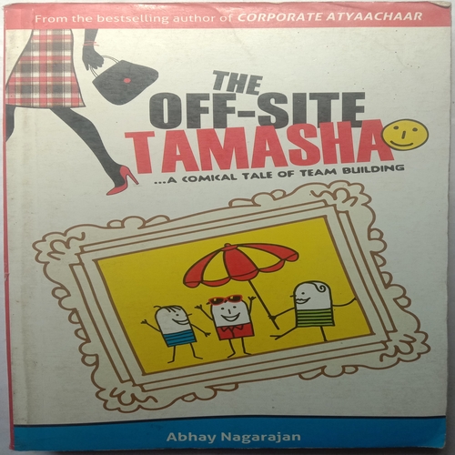 The Off- Site Tamasha (By Abhay Nagarajan)