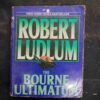 Robert Ludlum The Bourne ultimatum .