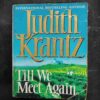 Judith Krantz Till We Meet Again .