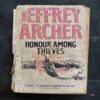 Jeffrey Archer Honour Among Thieves .