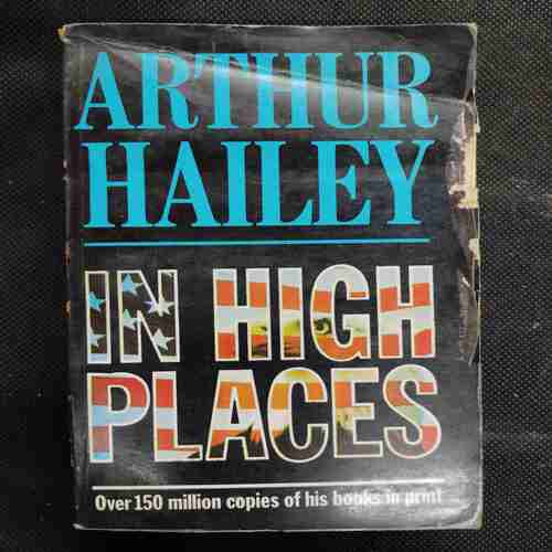 Arthur Hailey In High Places .