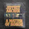 Jeffrey Archer A Matter Of Honor .
