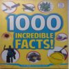 1000 Incredible Facts