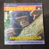 Tell Me Why - Animal Behaviour ( February 2010 ) .