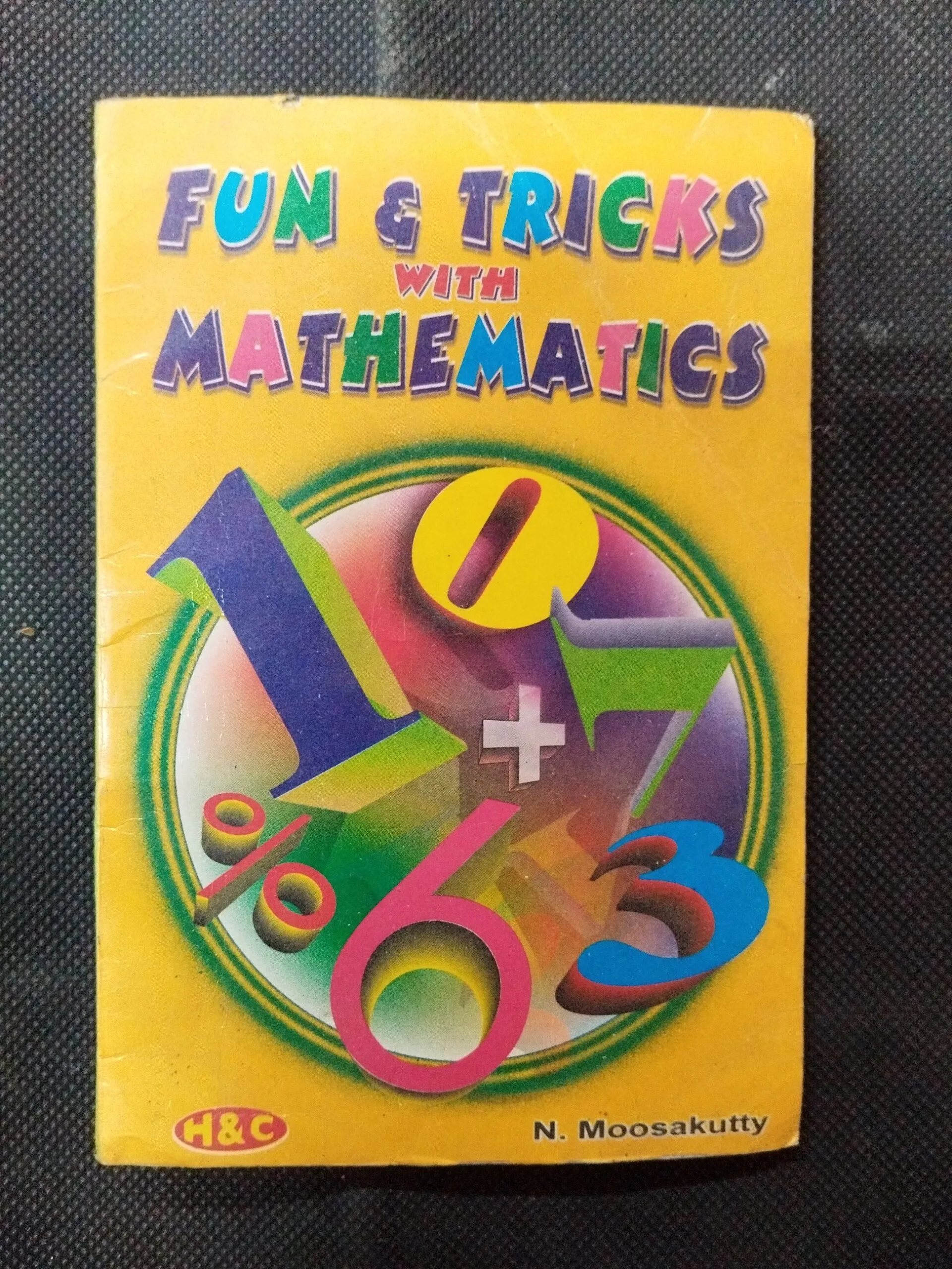 Fun & Tricks With Mathematics ( N. Moosakutty ) .