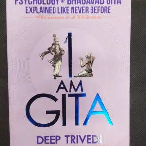 I Am Gita ( Deep Trivadi ) .