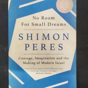 No Room For Small Dreams ( Shimon Peres ) .