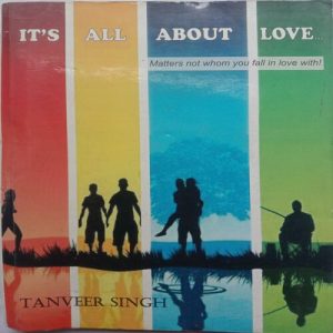 It's All About Love... (Tanveer Singh)