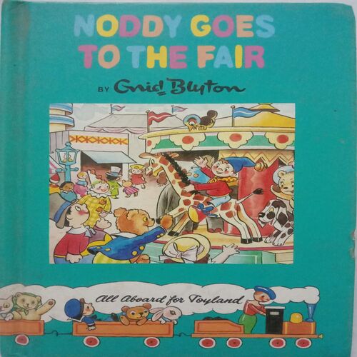 Noddy Goes To The Fair (By Grid Blyton)