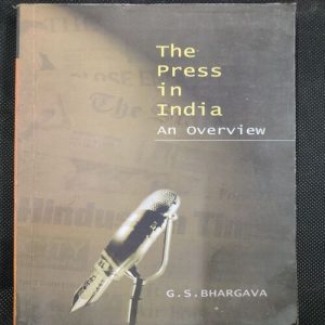 The Press In India An Overiew .