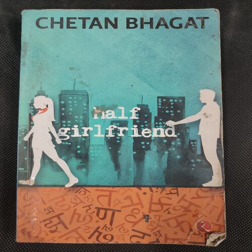 Chetan Bhagat Half Girlfriend .