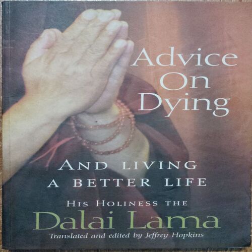 Advice On Dying  ( Dalai Lama )