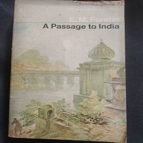 E. M. Forster A Passage To India .
