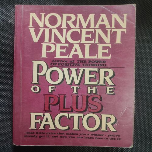 Norman Vincent Peale Power Of The Plus Factor .